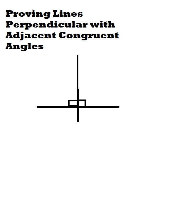 Proving Lines Perpendicular with Adjacent Congruent Angles Tutorial ...