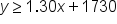 y greater or equal than 1.30 x plus 1730