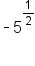 short dash 5 to the power of 1 half end exponent