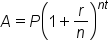 A equals P open parentheses 1 plus r over n close parentheses to the power of n t end exponent