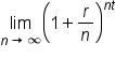 limit as n rightwards arrow infinity of open parentheses 1 plus r over n close parentheses to the power of n t end exponent