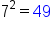 7 squared equals 49