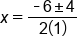 x equals fraction numerator short dash 6 plus-or-minus 4 over denominator 2 open parentheses 1 close parentheses end fraction