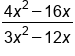 fraction numerator 4 x squared minus 16 x over denominator 3 x squared minus 12 x end fraction