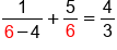 fraction numerator 1 over denominator 6 minus 4 end fraction plus 5 over 6 equals 4 over 3