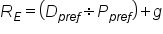 R subscript E equals open parentheses D subscript p r e f end subscript divided by P subscript p r e f end subscript close parentheses plus g