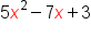5 x squared minus 7 x plus 3