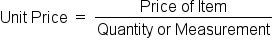 Unit space Price space equals space fraction numerator Price space of space Item over denominator Quantity space or space Measurement end fraction