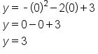 table attributes columnalign left end attributes row cell y equals short dash open parentheses 0 close parentheses squared minus 2 open parentheses 0 close parentheses plus 3 end cell row cell y equals 0 minus 0 plus 3 end cell row cell y equals 3 end cell end table